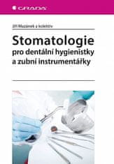 Jiří Mazánek: Stomatologie pro dentální hygienistky a zubní instrumentářky