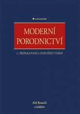 Aleš Roztočil: Moderní porodnictví - 2., přepracované a doplněné vydání