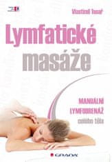 Vlastimil Tesař: Lymfatické masáže - Manuální lymfodrenáž celého těla