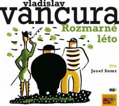 Vladislav Vančura: Rozmarné léto - čte Josef Somr