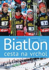 Eduard Erben: Biatlon Cesta na vrchol
