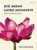 Thich Nhat Hanh: Bez bahna lotos nevykvete - Umění transformovat utrpení