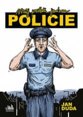 Jan Duda: Můj příběh jménem POLICIE