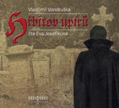 Vlastimil Vondruška: Hřbitov upírů - CDmp3 (čte Eva Josefíková)