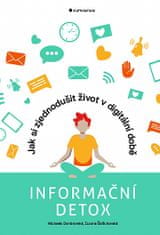 Michaela Dombrovská: Informační detox - Jak si zjednodušit život v digitální době