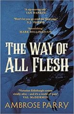 Ambrose Parry: The Way of All Flesh