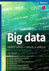 Jan Hendl: Big data - Věda o datech, základy a aplikace