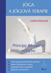 Lenka Oravcová: Jóga a jógová terapie - Principy zdravého pohybu