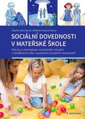 Zděňka Michalová: Sociální dovednosti v mateřské škole - Aktivity k minimalizaci nevhodného chování v předškolním věku a posilování sociálních dovedností