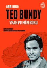 Ann Rule: Ted Bundy, vrah po mém boku