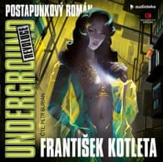 František Kotleta: Underground: Revoluce - CDmp3 (Čte Petr Burian)