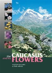The Caucasus and its Flowers - Pavel Krivka