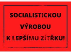 Cedule-Cedulky Plechová retro ceduľa - Socialistickou výrobou