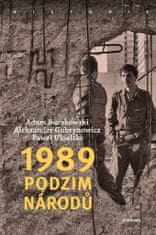  Adam Burakowski;Aleksander Gubrynowicz;Paweł: 1989 – Podzim národů