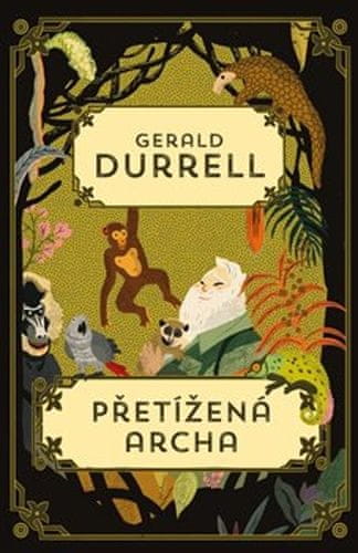 Gerald Durrell: Přetížená archa