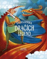 Tea Orsi;Anna Láng: Velká kniha dračích legend