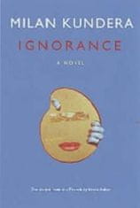 Milan Kundera: Ignorance