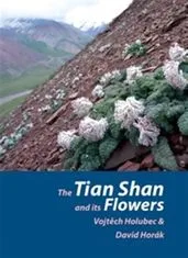 The Tian Shan and its Flowers - David Horák