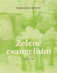 Bohdan Ihor Antonyč: Zelené evangelium