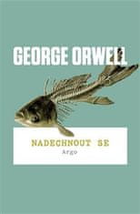 George Orwell: Nadechnout se