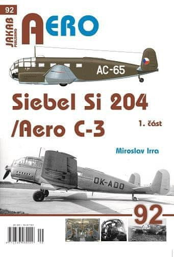 Miroslav Irra: AERO 92 Siebel Si-204/Aero C-3, 1. část