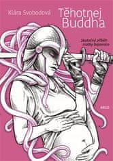 Tehotný Budha - Klára Svobodová