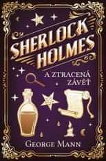 George Mann: Sherlock Holmes a Ztracená závěť