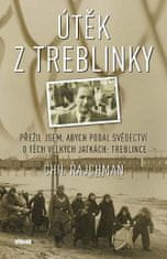 Chil Rajchman: Útěk z Treblinky - Přežil jsem, abych podal svědectví o těch velkých jatkách: Treblince