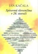 Spisovná slovenčina v 20. storočí