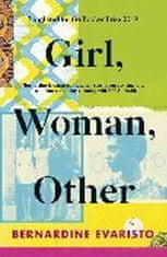 Bernardine Evaristo: Girl, Woman, Other : Winner of the Booker Prize 2019