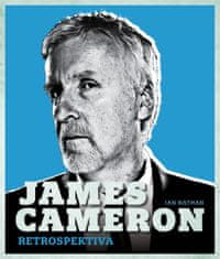 Ian Nathan: James Cameron: Retrospektiva
