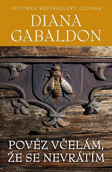 Diana Gabaldon: Pověz včelám, že se nevrátím