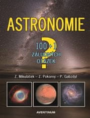 Astronómia - 100+1 zákerných otázok - Zdeněk Pokorný
