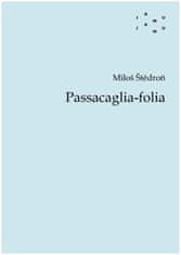 Miloš Štědroň: Passacaglia-folia
