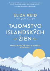 Eliza Reid: Tajomstvo islandských žien - Ako výnimočné ženy z Islandu menia svet