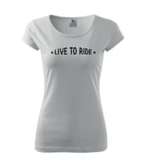 MSP Dámske tričko s moto motívom 38 Live to ride