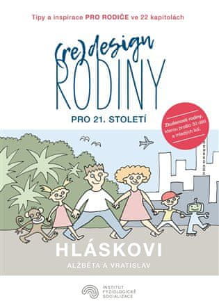 (Re)design rodiny pre 21. storočie - Alžbeta Hlásková