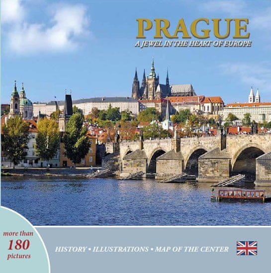 Prague: A Jewel v srdci Európy (anglicky)