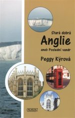 NAVA Stará dobrá Anglicko alebo Posledná vandrovka - Peggy Kýrová