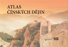 Atlas čínskych dejín - Jiří Fidler