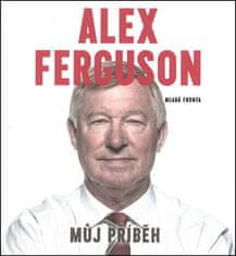 Ladislav Frej: Alex Ferguson Můj příběh