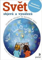 Vladimíra Ottomanská: Svět objevů a vynálezů - Celoroční projekt do mateřské školy