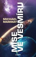 Michael Mammay: Mise ve vesmíru