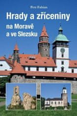 Petr Fabian: Hrady a zříceniny na Moravě a ve Slezsku
