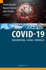 Aleš Chrdle: COVID-19 - Diagnostika, léčba, prevence