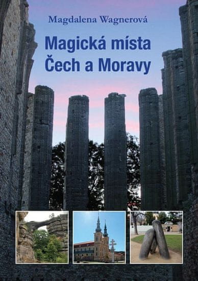 Magdalena Wagnerová: Magická místa Čech a Moravy