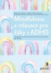 Joanne Steer: Mindfulness a relaxace pro žáky s ADHD - od 10 let