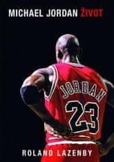 Roland Lazenby: Michael Jordan Život