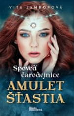 Vita Jamborová: Spoveď čarodejnice - Amulet šťastia