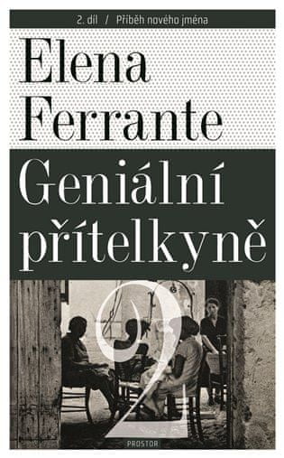 Geniálna priateľka 2 - Príbeh nového mena - Elena Ferrante